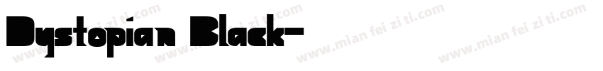 Dystopian Black字体转换